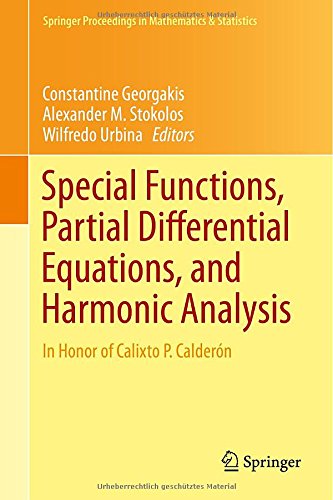 Special Functions Partial Differential Equations And Harmonic Analysis In Honor Of Calixto P Caldern 2014th Edition Wilfredo Urbina