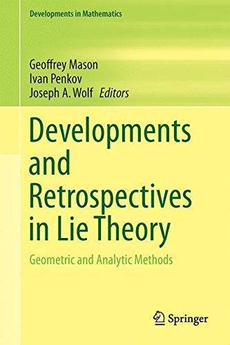 Developments And Retrospectives In Lie Theory Geometric And Analytic Methods 2014th Edition Geoffrey Mason
