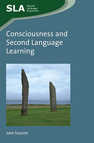 Consciousness And Second Language Learning John Truscott