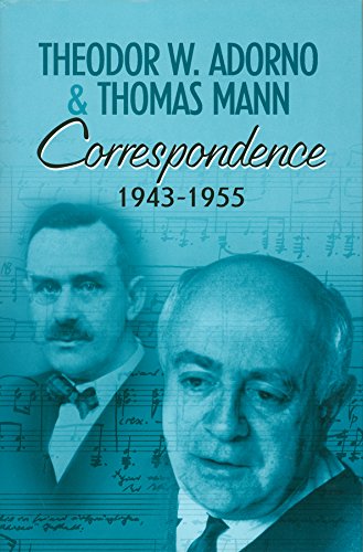 Correspondence 19431955 Theodor W Adorno Thomas Mann Henri Lonitz