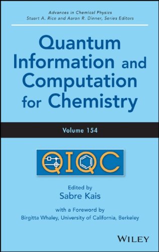 Quantum Information And Computation For Chemistry Sabre Kais