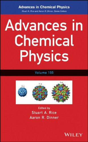 Advances In Chemical Physics Volume 155 Stuart A Rice Aaron R Dinner