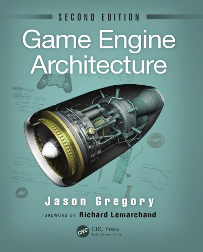 Game Engine Architecture Second Edition 2nd Jason Gregory