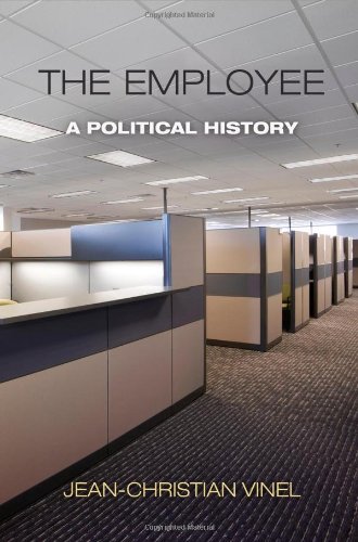 The Employee A Political History Jeanchristian Vinel