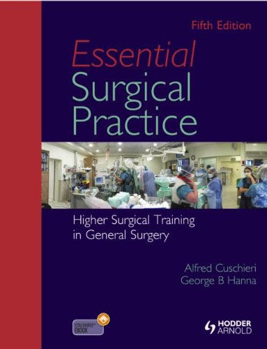 Essential Surgical Practice Higher Surgical Training In General Surgery Fifth Edition 5th Edition Alfred Cuschieri