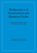 Mathematics Of Quantization And Quantum Fields Illustrated Jan Dereziski And Christian Grard