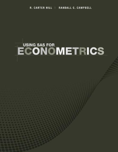 Using Sas For Econometrics 4th Edition R Carter Hill Randall C Campbell