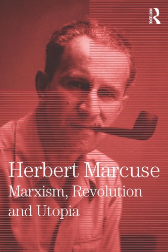 Marxism Revolution And Utopia Collected Papers Of Herbert Marcuse Volume Six Herbert Marcuse Collected Papers Herbert Marcuse Douglas Kellner Ed Clayton Pierce Ed