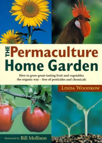 The Permaculture Home Garden Linda Woodrow