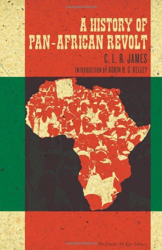 A History Of Panafrican Revolt Reissue Clr James Robin D G Kelley