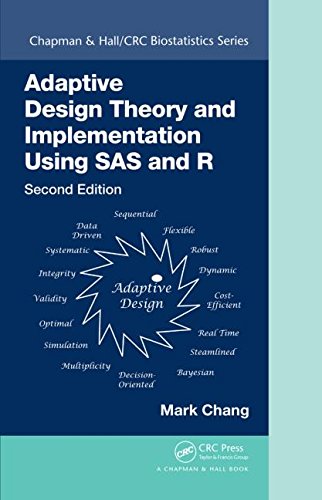 Adaptive Design Theory And Implementation Using Sas And R Second Edition 2nd Edition Mark Chang