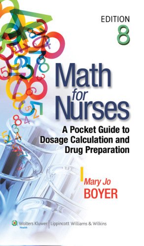 Math For Nurses A Pocket Guide To Dosage Calculation And Drug Preparation Eighth Mary Jo Boyer Rn Phd