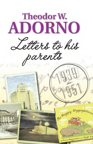 Letters To His Parents 19391951 Theodor W Adorno
