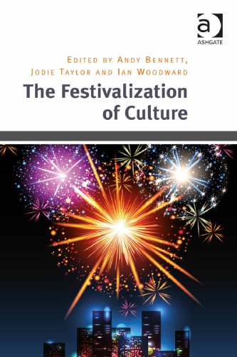 The Festivalization Of Culture 1st Andy Bennett Ed Jodie Taylor Ed
