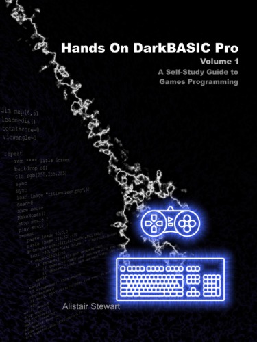 Hands On Darkbasic Pro A Selfstudy Guide To Games Programming Alistair Stewart