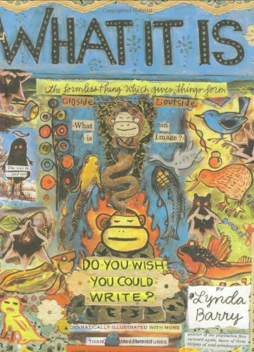 What It Is 1st Edition Lynda Barry