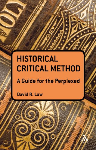 The Historicalcritical Method A Guide For The Perplexed 1st Edition David R Law