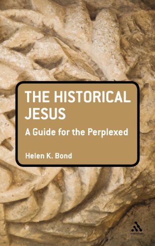 The Historical Jesus A Guide For The Perplexed Helen Bond