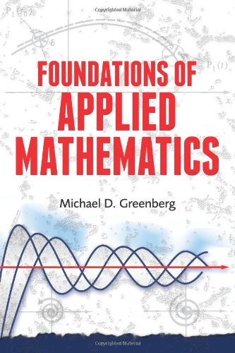Foundations Of Applied Mathematics Reprint Michael D Greenberg