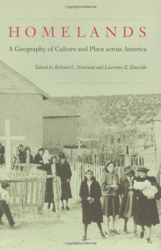 Homelands A Geography Of Culture And Place Across America Richard L Nostrand