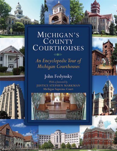 Michigans County Courthouses John Fedynsky