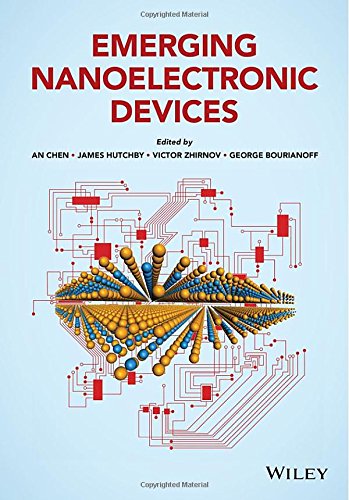 Emerging Nanoelectronic Devices 1st Edition An Chen James Hutchby