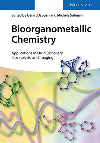 Bioorganometallic Chemistry Applications In Drug Discovery Biocatalysis And Imaging 1st Edition Grard Jaouen