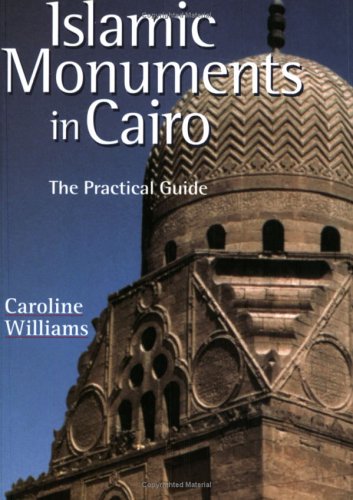 Islamic Monuments In Cairo The Practical Guide 5th Caroline Williams