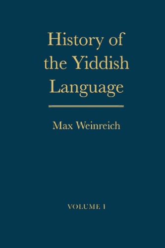 History Of The Yiddish Language Max Weinreich