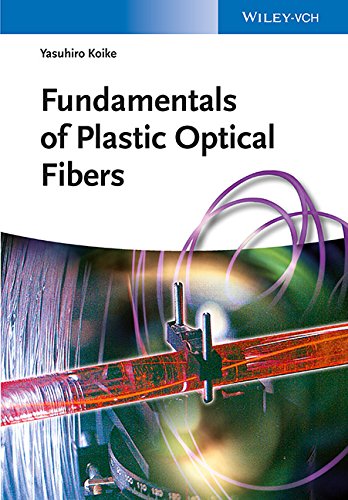 Fundamentals Of Plastic Optical Fibers 1st Edition Yasuhiro Koike