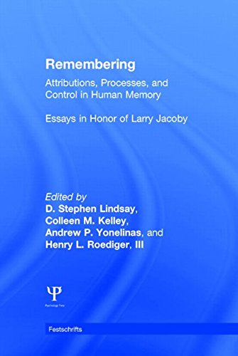 Remembering Attributions Processes And Control In Human Memory 1st Edition D Stephen Lindsay