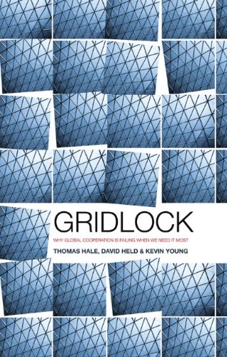 Gridlock Why Global Cooperation Is Failing When We Need It Most 1st Edition Thomas Hale