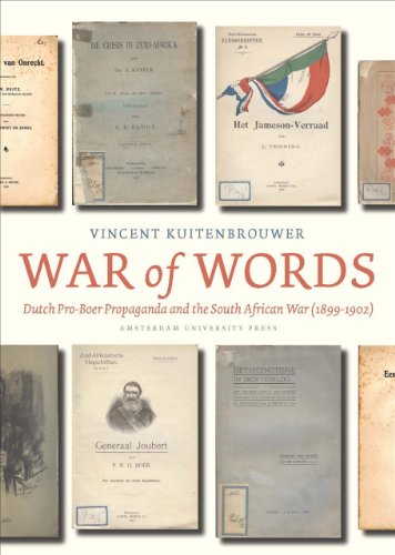 War Of Words Dutch Proboer Propaganda And The South African War 18991902 Vincent Kuitenbrouwer