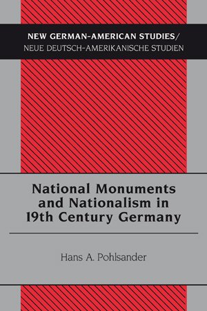 National Monuments And Nationalism In 19th Century Germany Hans A Pohlsander