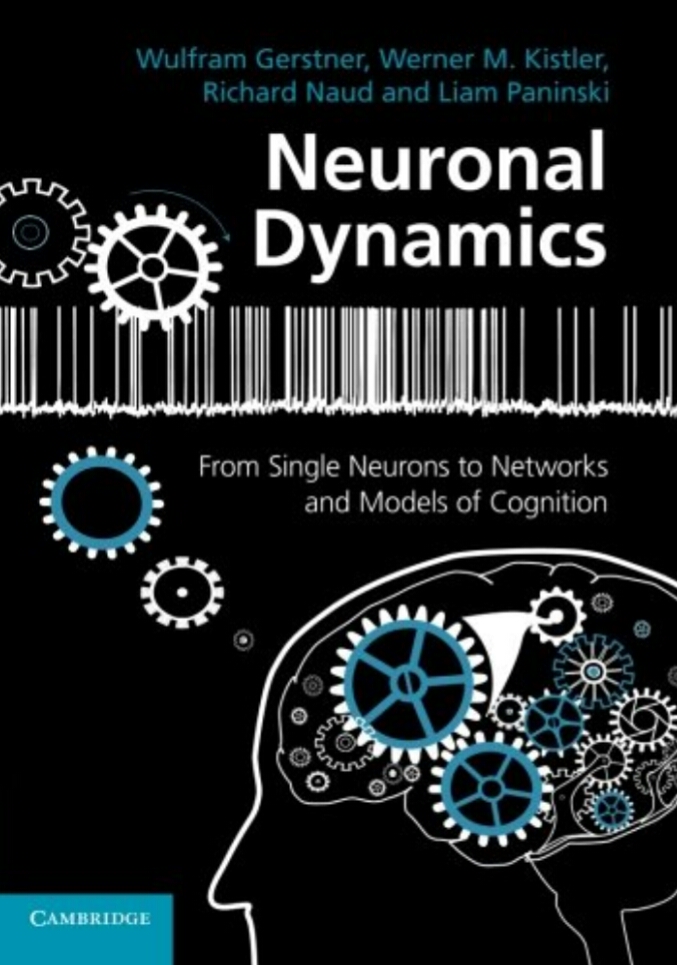 Neuronal Dynamics From Single Neurons To Networks And Models Of Cognition Wulfram Gerstner Werner M Kistler Richard Naud Liam Paninski