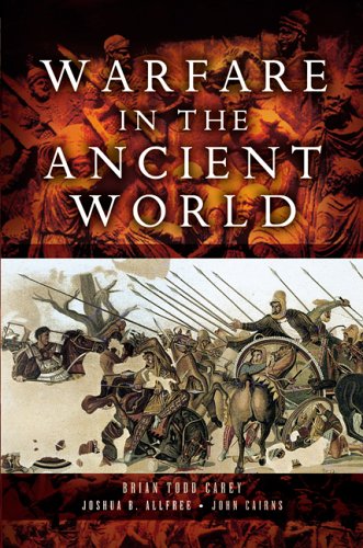 Warfare In The Ancient World Brian Todd Carey Joshua B Allfree