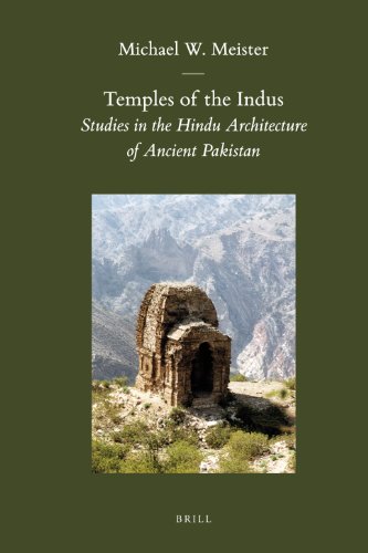Temples Of The Indus Studies In The Hindu Architecture Of Ancient Pakistan Michael W Meister