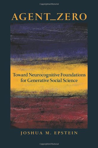 Agentzero Toward Neurocognitive Foundations For Generative Social Science Joshua M Epstein