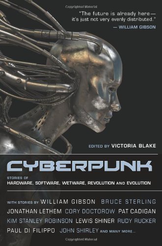 Cyberpunk Stories Of Hardware Software Wetware Evolution And Revolution Pat Cadigan