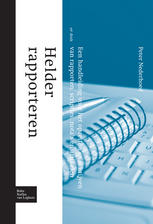 Helder Rapporteren Een Handleiding Voor Het Opzetten En Schrijven Van Rapporten Scripties Notas En Artikelen Peter Nederhoed Auth