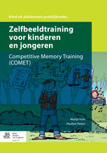 Zelfbeeldtraining Voor Kinderen En Jongeren Competitive Memory Training Comet 1st Edition Marije Kuin