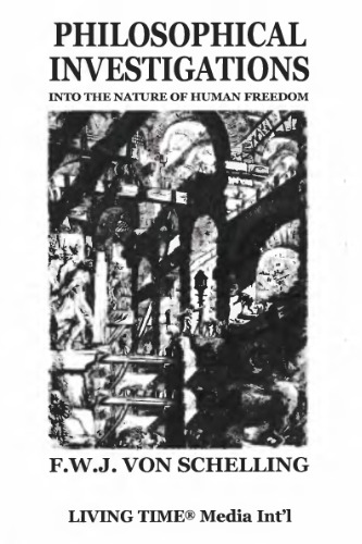 Philosophical Investigations Into The Nature Of Human Freedom F W J Von Schelling