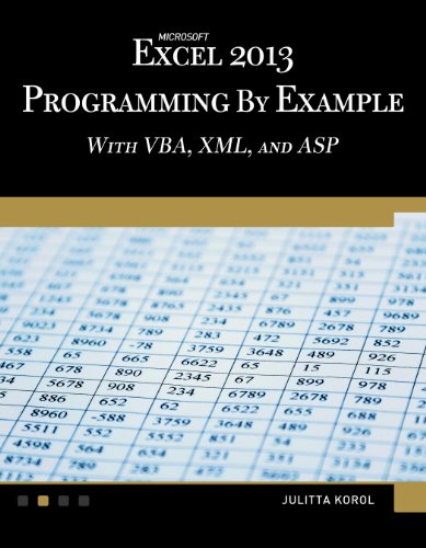 Microsoft Excel 2013 Programming By Example With Vba Xml And Asp Papcdr Julitta Korol