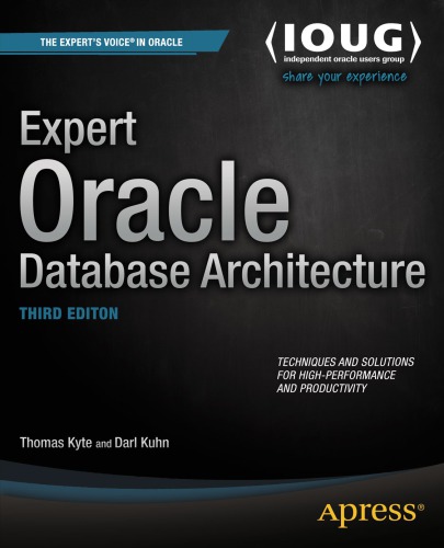 Expert Oracle Database Architecture Third Thomas Kyte Darl Kuhn