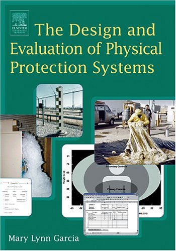 The Design And Evaluation Of Physical Protection Systems 1st Edition Mary Lynn Garcia