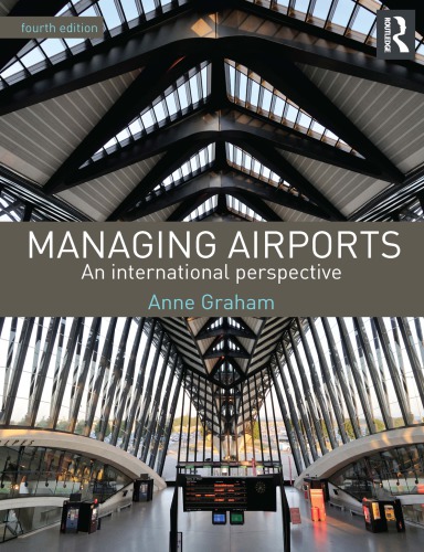 Managing Airports An International Perspective 4th Edition Anne Graham