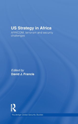 Us Strategy In Africa Africom Terrorism And Security Challenges David J Francis