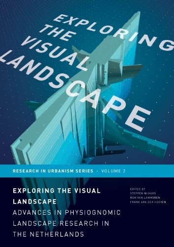 Exploring The Visual Landscape Advances In Physiognomic Landscape Research In The Netherlands S Nijhuis