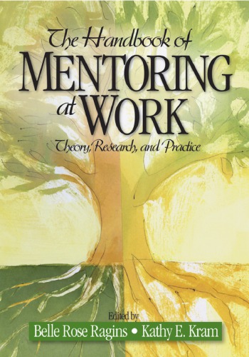 The Handbook Of Mentoring At Work Theory Research And Practice 1st Belle Rose Ragins Ed