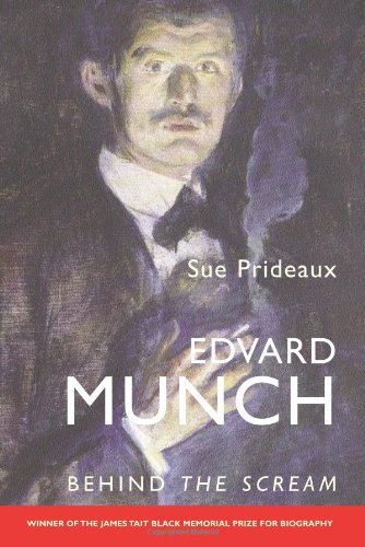 Edvard Munch Behind The Scream First Edition Sue Prideaux